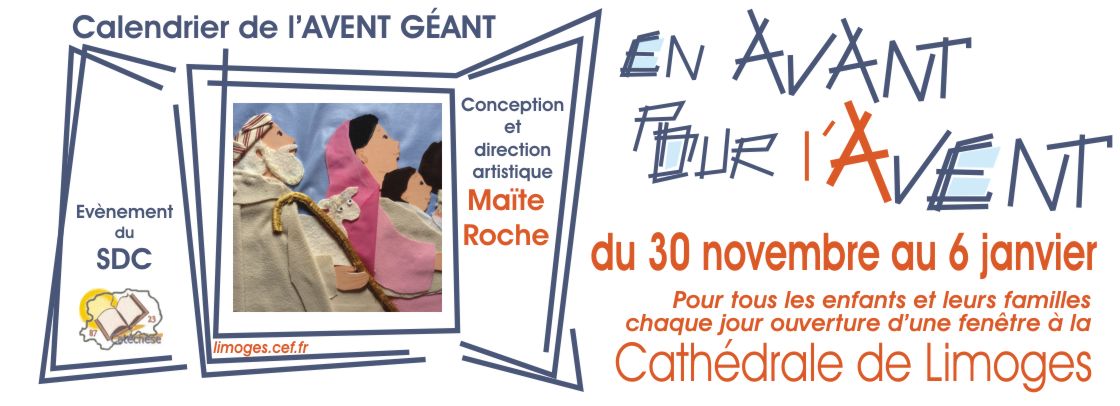 en avant pour l'Avent, vnement du SDC du diocse de limoges pour les enfants et leurs familles,
 calendrier de l'Avent gant du 1er dcembre 2014 au 6 janvier 2015 dans la cathdrale de Limoges